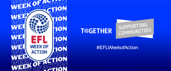 LATEST REPORT FINDINGS RELEASED DURING EFL WEEK OF ACTION REVEAL PROMINENT ROLE AND VALUE OF EFL CLUBS IN THEIR COMMUNITIES